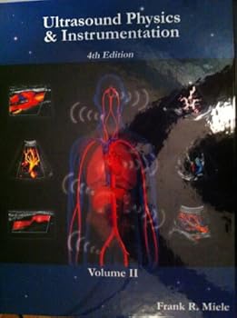 Hardcover Ultrasound Physics & Instrumentation, Vol. 2 Book
