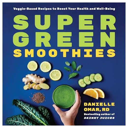 Super Green Smoothies: Veggie-Based Recipes to Boost Your Health and Well-Being