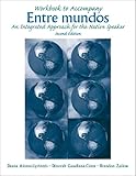 Workbook to Accompany Entre Mundos: An Integrated Approach for th Native Speaker, 2nd Edition