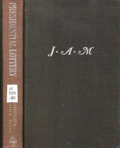 Presidential Lottery: The Reckless Gamble in Our Electoral System