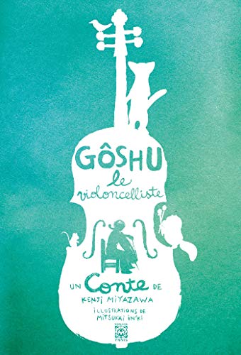 Télécharger Goshu, le violoncelliste Livre PDF Gratuit
