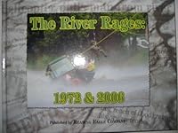 The River Rages: 1972 and 2006 0978999207 Book Cover
