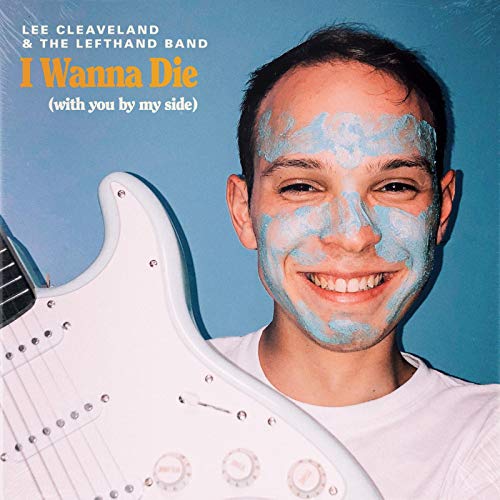 Reproducir I Wanna Die (With You by My Side) de Lee Cleaveland & The Lefthand Band en Amazon Music