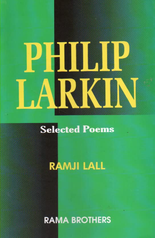 Philip Larkin selected poems [Paperback] Ramji Lall