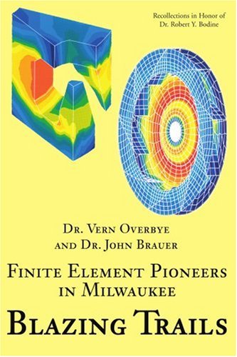 Blazing Trails: Finite Element Pioneers in Milwaukee