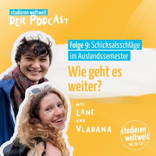 #9: Schicksalsschl&auml;ge im Auslandssemester: Wie geht es weiter?