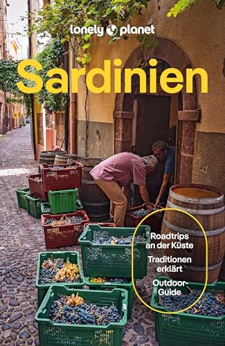 LONELY PLANET Reiseführer Sardinien: Eigene Wege gehen und Einzigartiges erleben.