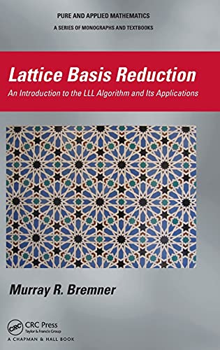 Lattice Basis Reduction: An Introduction to the LLL Algorithm and Its Applications (Chapman & Hall Pure and Applied Mathematics)