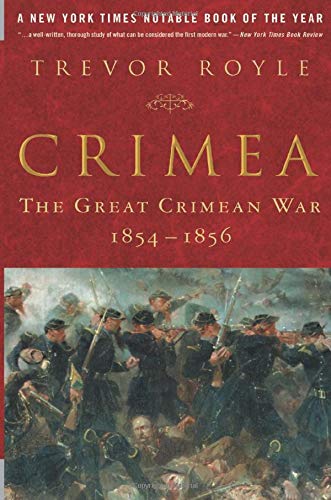 Crimea: The Great Crimean War 1854-1856
