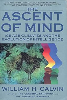 The Ascent of Mind: Ice Age Climates and the Evolution of Intelligence