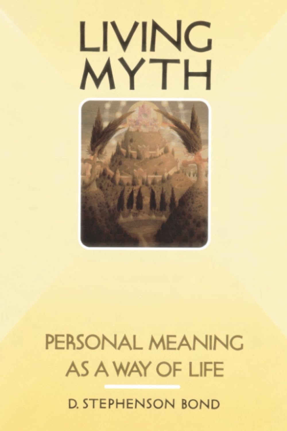 Living Myth: Personal Meaning as a Way of Life