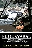  El Guayabal: Las aventuras del niño defensor del bosque