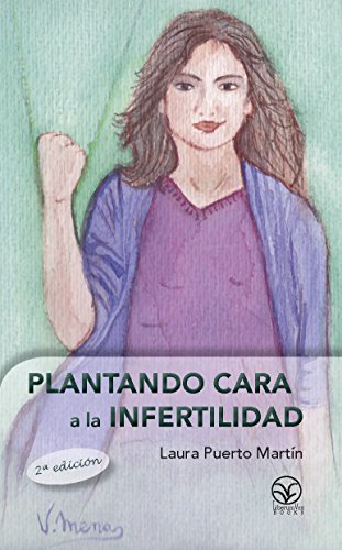 Plantando cara a la infertilidad Plantando cara a la infertilidad