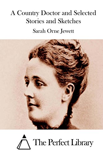 A Country Doctor and Selected Stories and Sketches 1511921986 Book Cover