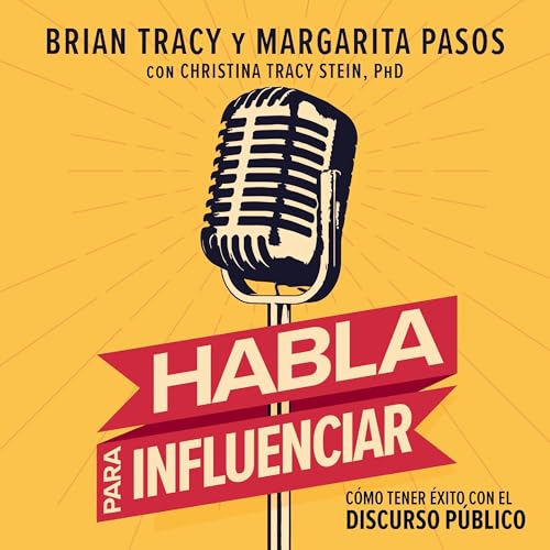 Brian Tracy, Ana Karen, Christina Stein - contributor's Habla para influenciar [Speak to Win] episode artwork