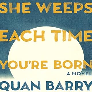 She Weeps Each Time You're Born Audiolibro Por Quan Barry arte de portada