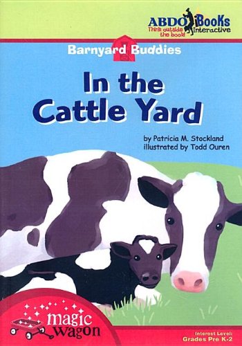 In the Cattle Yard (Barnyard Buddies Abdo iBooks)