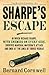 Sharpe's Escape: Richard Sharpe & the Bussaco Campaign, 1810 (Richard Sharpe's Adventure Series #10)