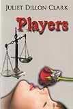 Players (Lindsay Carter Detectiv... - Juliet Dillon Clark