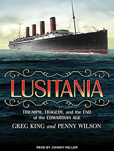 Buy Lusitania: Triumph, Tragedy, and the End of the Edwardian Age — BookShops.in
