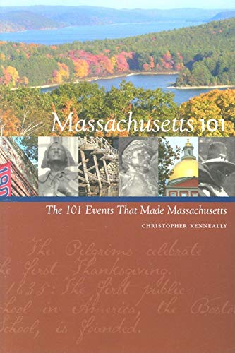 Massachusetts 101: The 101 Events That Made Massachusetts