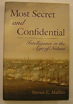 Hardcover Most Secret and Confidential - Intelligence in the Age of Nelson Book