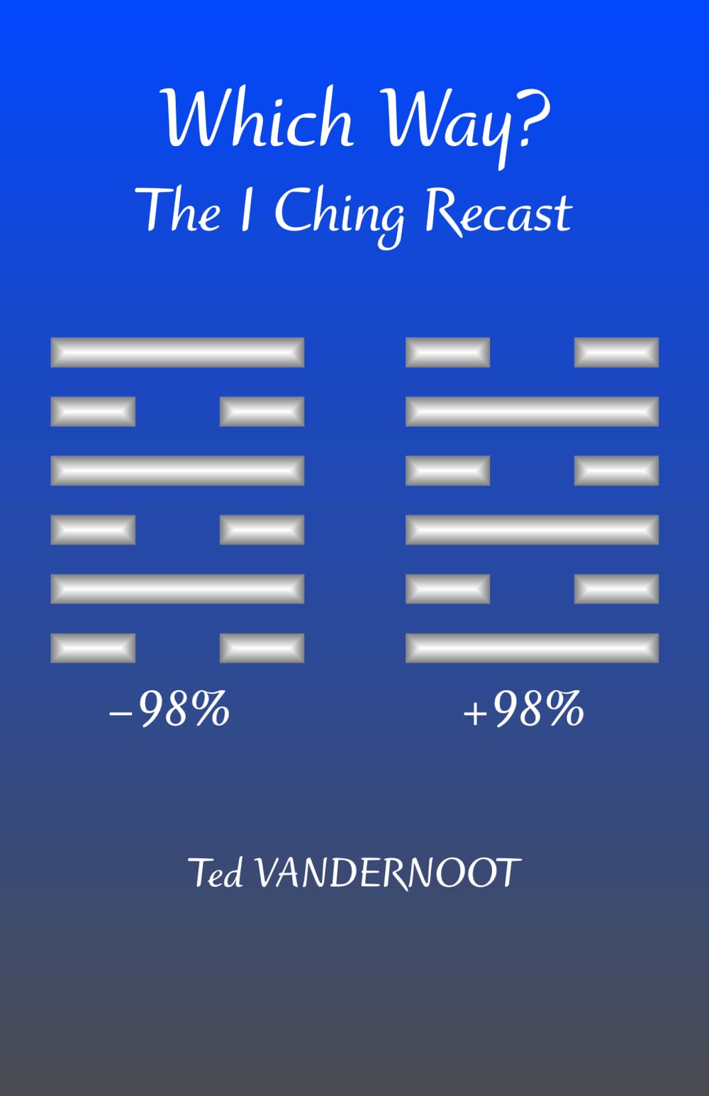 Which Way?: The I Ching Recast