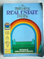 Professional Real Estate Investing: How to Evaluate Complex Investment Alternatives 0137258534 Book Cover