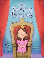 The Scrum Princess 1539594874 Book Cover