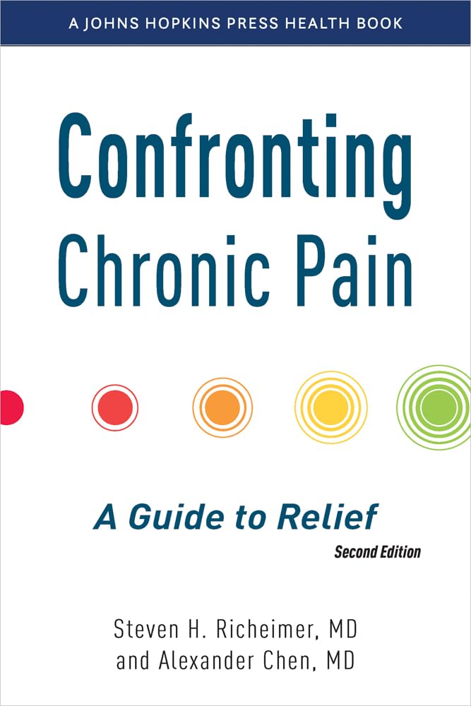 Confronting Chronic Pain A Guide to Relief by Alexander Chen (Hardback Book)