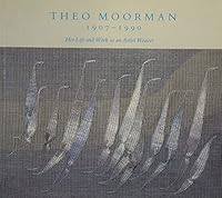 Theo Moorman, 1907-1990: Her Life and Work as an Artist Weaver 1874331022 Book Cover