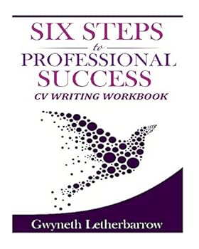 Paperback Six Steps to Professional Success - CV Writing Workbook Book