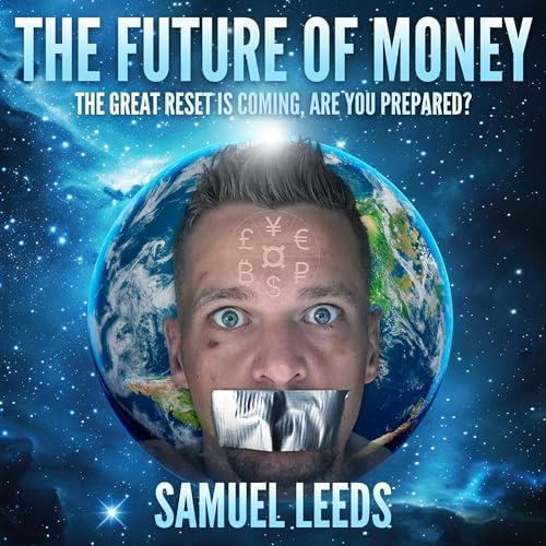 The Future of Money by Samuel Leeds episode artwork