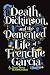 Death, Dickinson, and the Demented Life of Frenchie Garcia