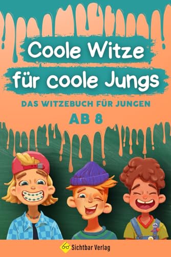 Coole Witze für coole Jungs: Das Witzebuch für Jungen ab 8
