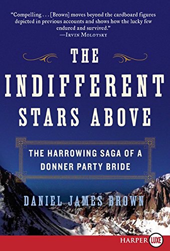HarperLuxe The Indifferent Stars Above: The Harrowing Saga of a Donner Party Bride