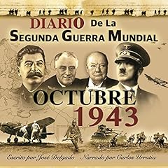 Couverture de Diario de La Segunda Guerra Mundial: Octubre 1943 [World War II Diary: October 1943]