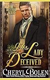 His Lady Deceived (The Deceived Series)