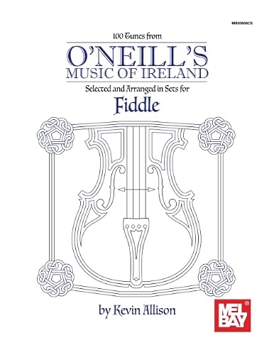 100 Tunes from O'Neill's Music of Ireland: Selected and Arranged in Sets for Fiddle