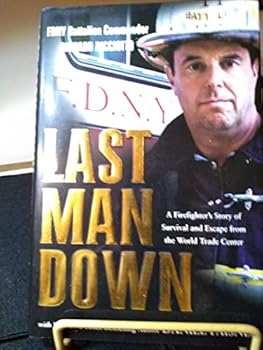 Hardcover Last Man Down: A Firefighter's Story of Survival and Escape from the World Trade Center by Picciotto, Richard, Paisner, Daniel [MassMarket(2003/5/6)] Book