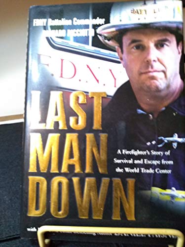 Last Man Down: A Firefighter's Story of Survival and Escape from the World Trade Center by Picciotto, Richard, Paisner, Daniel [MassMarket(2003/5/6)]