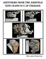 Artforms from the Arkfeld Site (44fk31) in Virginia 1517495989 Book Cover