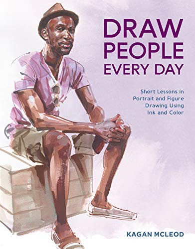 Draw People Every Day Short Lessons In Portrait And Figure Drawing Using Ink And Color Buy Online In Antigua And Barbuda At Desertcart 135163166