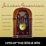  Jukebox Favourites - Hits of the 30s & 40s