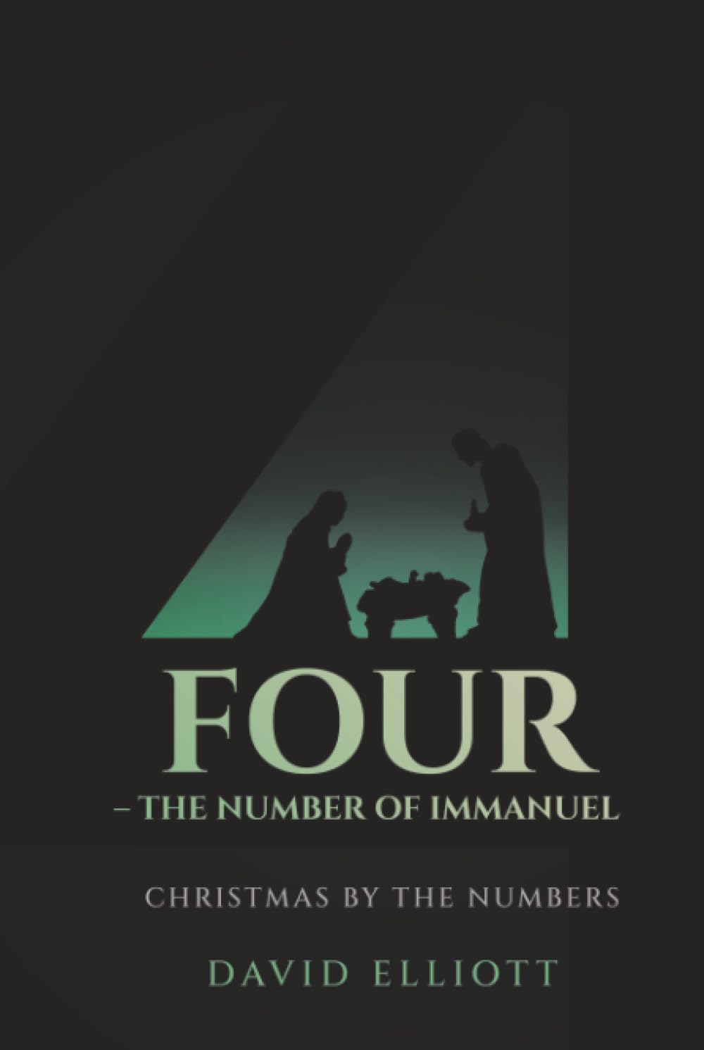 Four – The Number of Immanuel: Christmas by the Numbers