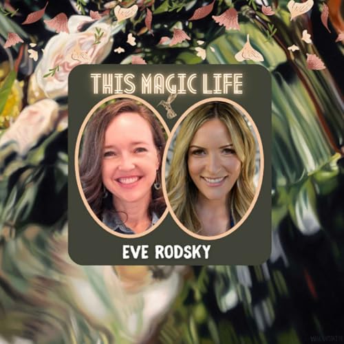 This Magic Life #133: Reclaiming Fairness in Domestic Labor; The Journey of Fair Play + Unicorn Space with Eve Rodsky
