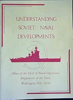 Paperback Understanding Soviet Naval Developments Background Material for Addressing Soviet Naval Developments Book