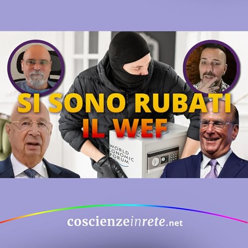SI SONO RUBATI IL WEF! CHI &Egrave; STATO E PERCH&Eacute;. Con Enrico Carotenuto