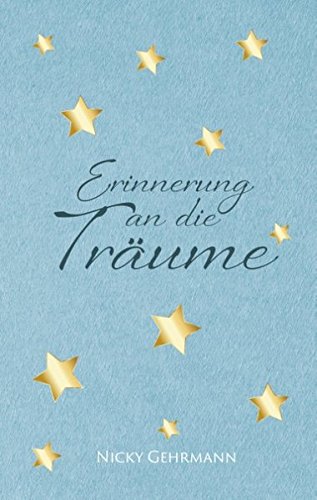 Erinnerung an die Träume Erinnerung an die Träume