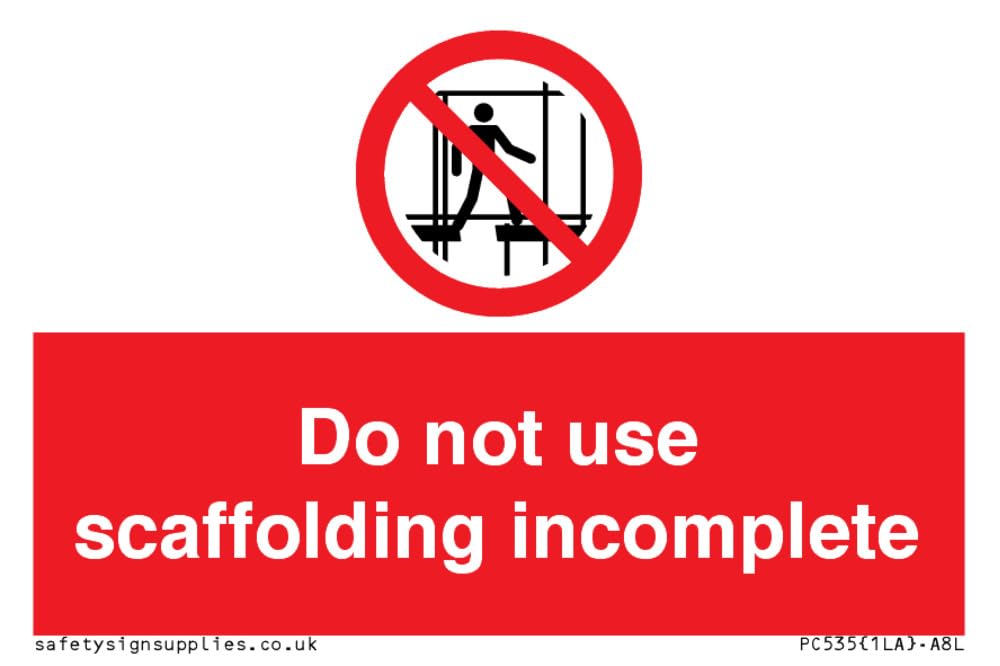 Do not use scaffolding incomplete Sign - 75x50mm - A8L